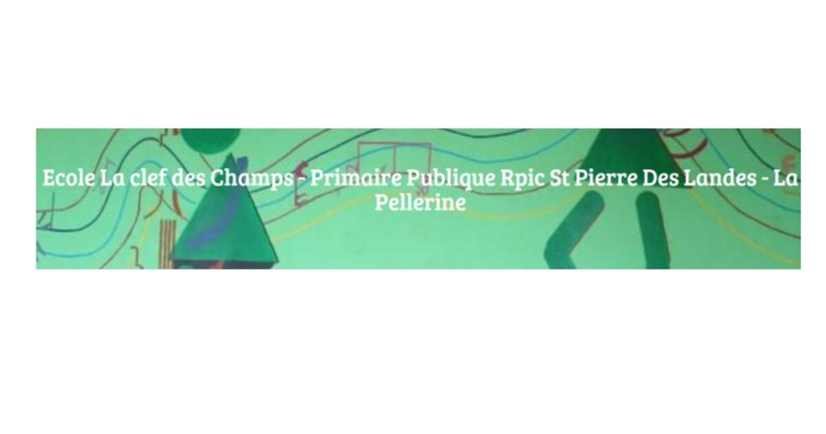 Ecole La clef des Champs - Primaire Publique Rpic St Pierre Des Landes - La Pellerine
