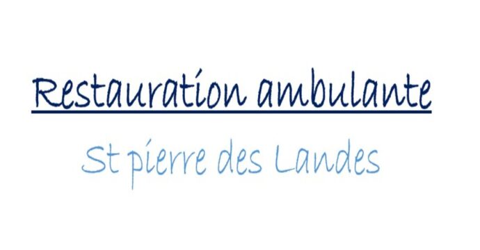 Restauration ambulante St Pierre des Landes